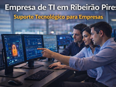Empresa de TI em Ribeirão Pires | Suporte Tecnológico para Empresas
