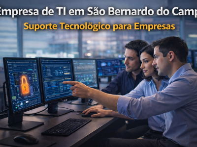 Empresa de TI em São Bernardo do Campo | Suporte para Empresas